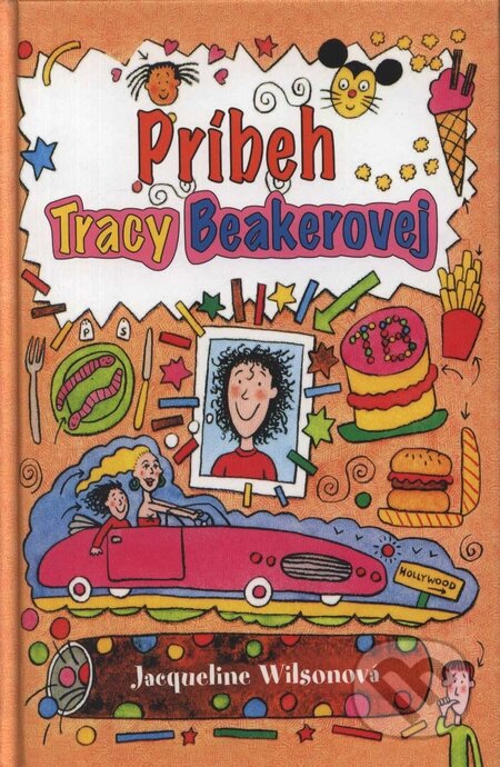 Kniha: Príbeh Tracy Beakerovej (Jacqueline Wilson). Slovart, 2005 Kniha: Príbeh Tracy Beakerovej (Jacqueline Wilson). Slovart, 2005