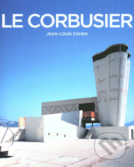 Kniha: Le Corbusier (Jean-Louis Cohen). Taschen, 2005 Kniha: Le Corbusier (Jean-Louis Cohen). Taschen, 2005