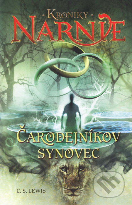 Kniha: Čarodejníkov synovec - Kroniky Narnie (Kniha 1) (C.S. Lewis). Slovart, 2005 Kniha: Čarodejníkov synovec - Kroniky Narnie (Kniha 1) (C.S. Lewis). Slovart, 2005