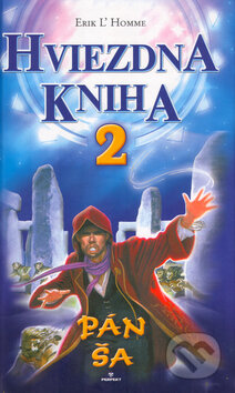 Kniha: Hviezdna kniha 2 - Pán Ša (Erik Ľ. Homme). Perfekt, 2007 Kniha: Hviezdna kniha 2 - Pán Ša (Erik Ľ. Homme). Perfekt, 2007