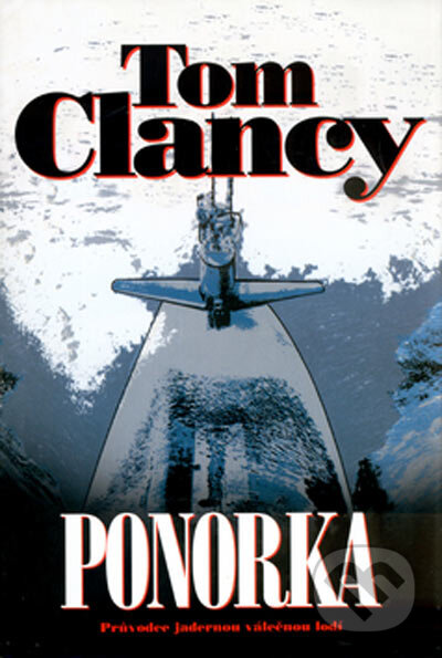 Kniha: Ponorka (Tom Clancy). BB/art, 2005 Kniha: Ponorka (Tom Clancy). BB/art, 2005
