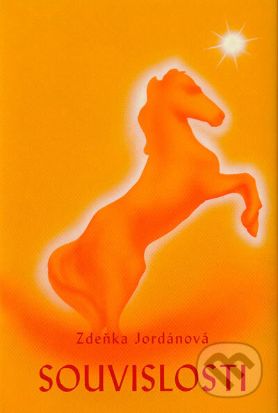 Kniha: Souvislosti (Zdeňka Jordánová). Vodnář, 2005 Kniha: Souvislosti (Zdeňka Jordánová). Vodnář, 2005