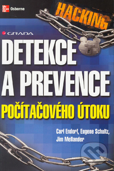 Kniha: Hacking – detekce a prevence počítačového útoku (Carl Endorf, Eugene Schultz a Jim Mellander). Grada, 2005 Kniha: Hacking – detekce a prevence počítačového útoku (Carl Endorf, Eugene Schultz a Jim Mellander). Grada, 2005