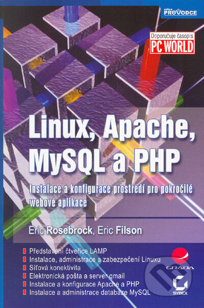 Kniha: Linux, Apache, MySQL a PHP (Eric Filson a Eric Rosebrock). Grada, 2005 Kniha: Linux, Apache, MySQL a PHP (Eric Filson a Eric Rosebrock). Grada, 2005
