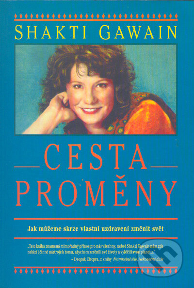 Kniha: Cesta Proměny. (Shakti Gawain). Pragma, 1996 Kniha: Cesta Proměny. (Shakti Gawain). Pragma, 1996