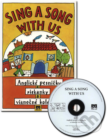 Kniha: Sing a Song with us - Anglické pesničky, riekanky, vianočné koledy + CD (Milena Kelly). Príroda, 2005 Kniha: Sing a Song with us - Anglické pesničky, riekanky, vianočné koledy + CD (Milena Kelly). Príroda, 2005