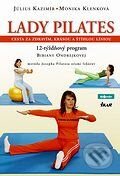 Kniha: Lady Pilates (Július Kazimír a Monika Klenková). Ikar, 2005 Kniha: Lady Pilates (Július Kazimír a Monika Klenková). Ikar, 2005