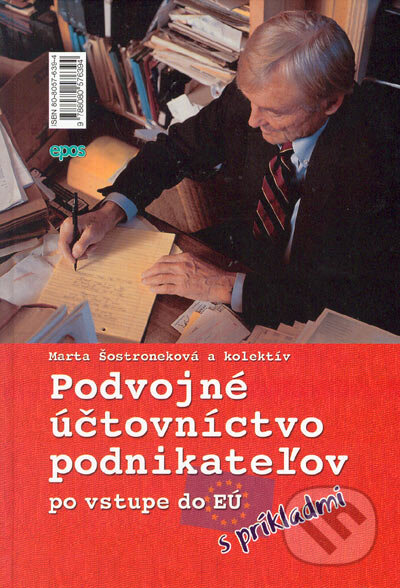Kniha: Podvojné účtovníctvo podnikateľov po vstupe do EÚ (Marta Šostroneková a kolektív). Epos, 2005 Kniha: Podvojné účtovníctvo podnikateľov po vstupe do EÚ (Marta Šostroneková a kolektív). Epos, 2005