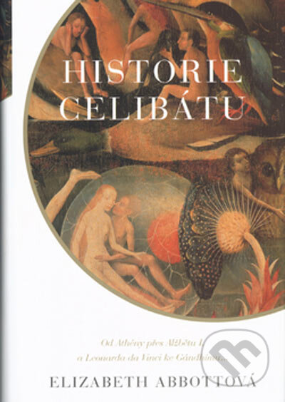 Kniha: Historie celibátu (Elizabetzh Abbotová). BB/art, 2005 Kniha: Historie celibátu (Elizabetzh Abbotová). BB/art, 2005