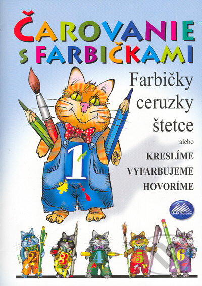 Kniha: Čarovanie s farbičkami 1 (Klára Borszéki). Mapa Slovakia, 2005 Kniha: Čarovanie s farbičkami 1 (Klára Borszéki). Mapa Slovakia, 2005