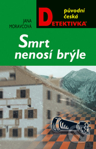 Kniha: Smrt nenosí brýle (Jana Moravcová). Moba, 2005 Kniha: Smrt nenosí brýle (Jana Moravcová). Moba, 2005
