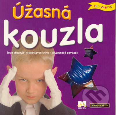 Kniha: Úžasná kouzla (Príroda). Príroda, 2005 Kniha: Úžasná kouzla (Príroda). Príroda, 2005