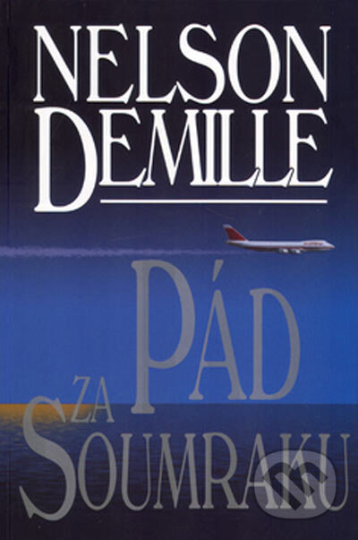 Kniha: Pád za soumraku (Nelson DeMille). BB/art, 2005 Kniha: Pád za soumraku (Nelson DeMille). BB/art, 2005