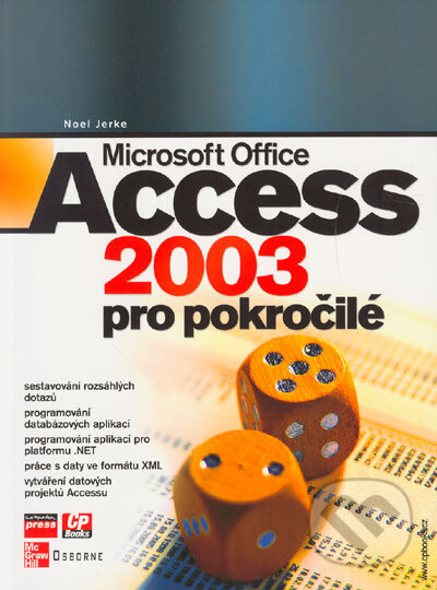Kniha: Microsoft Office Access 2003 pro pokročilé (Noel Jerke). Computer Press, 2005 Kniha: Microsoft Office Access 2003 pro pokročilé (Noel Jerke). Computer Press, 2005
