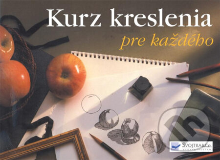 Kniha: Kurz kreslenia pre každého (Svojtka&Co.). Svojtka&Co., 2005 Kniha: Kurz kreslenia pre každého (Svojtka&Co.). Svojtka&Co., 2005