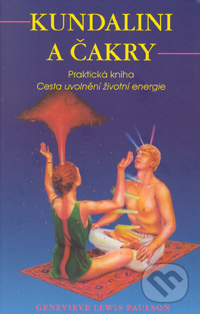 Kniha: Kundalini a čakry (Genevieve Lewis Paulson). Pragma, 1996 Kniha: Kundalini a čakry (Genevieve Lewis Paulson). Pragma, 1996