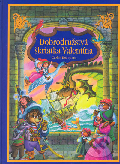 Kniha: Dobrodružstvá škriatka Valentína (Carlos Busquets). Ottovo nakladatelství, 2005 Kniha: Dobrodružstvá škriatka Valentína (Carlos Busquets). Ottovo nakladatelství, 2005