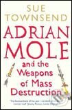 Kniha: Adrian Mole and The Weapons of Mass Destruction (Sue Townsend). Penguin Books, 2005 Kniha: Adrian Mole and The Weapons of Mass Destruction (Sue Townsend). Penguin Books, 2005