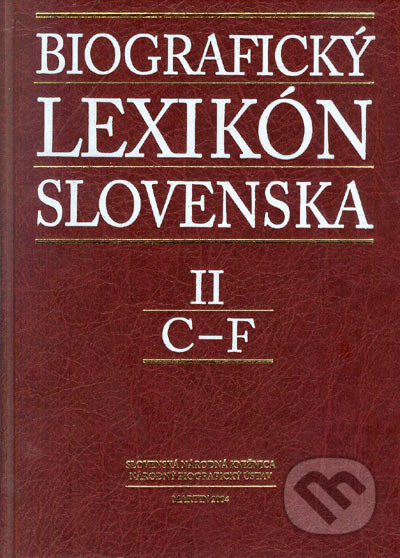 Biografický lexikón Slovenska II (C - F) - Kolektív autorov, Slovenská národná knižnica, 2004