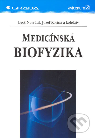 Medicínská biofyzika - Leoš Navrátil, Jozef Rosina a kolektiv, Grada, 2005