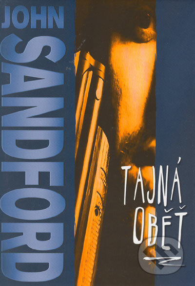 Kniha: Tajná oběť (John Sanford). BB/art, 2005 Kniha: Tajná oběť (John Sanford). BB/art, 2005