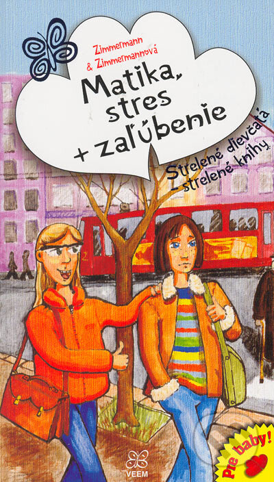 Matika, stres + zaľúbenie - Hans Günther Zimermann, Irena Zimermannová, VEEM, 2005