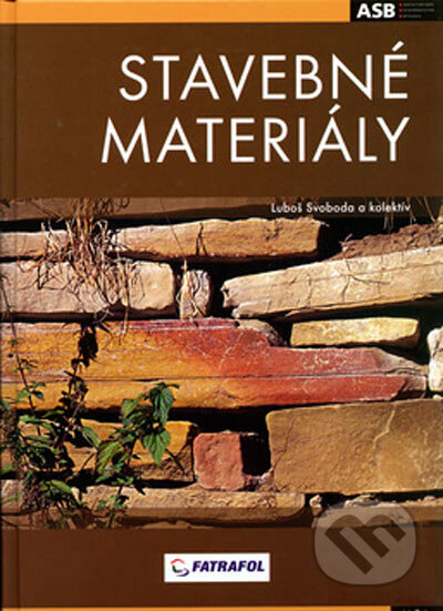 Kniha: Stavebné materiály (Luboš Svoboda a kolektív). Jaga group, 2005 Kniha: Stavebné materiály (Luboš Svoboda a kolektív). Jaga group, 2005