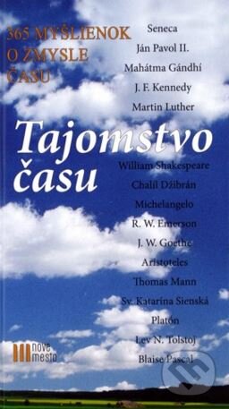 Kniha: Tajomstvo času (Nové mesto). Nové mesto, 2015 Kniha: Tajomstvo času (Nové mesto). Nové mesto, 2015