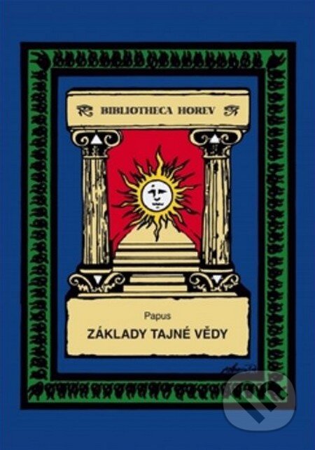 Kniha: Základy tajné vědy (Papus). Vodnář, 2015 Kniha: Základy tajné vědy (Papus). Vodnář, 2015