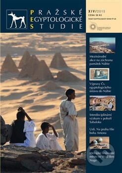 Kniha: Pražské egyptologické studie XIV/2015 (Filozofická fakulta UK v Praze). Filozofická fakulta UK v Praze, 2015 Kniha: Pražské egyptologické studie XIV/2015 (Filozofická fakulta UK v Praze). Filozofická fakulta UK v Praze, 2015