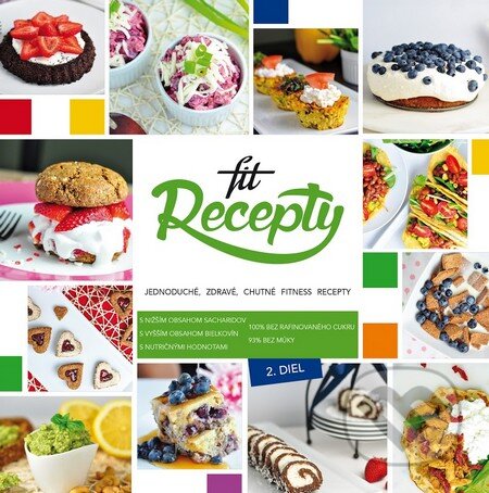 Kniha: Fit Recepty 2 (Lucia Wagnerová). Fit brands, 2015 Kniha: Fit Recepty 2 (Lucia Wagnerová). Fit brands, 2015