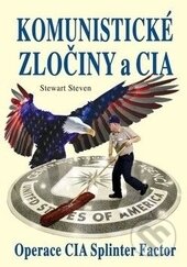 Kniha: Komunistické zločiny a CIA (Stewart Steven). Eko-konzult, 2015 Kniha: Komunistické zločiny a CIA (Stewart Steven). Eko-konzult, 2015