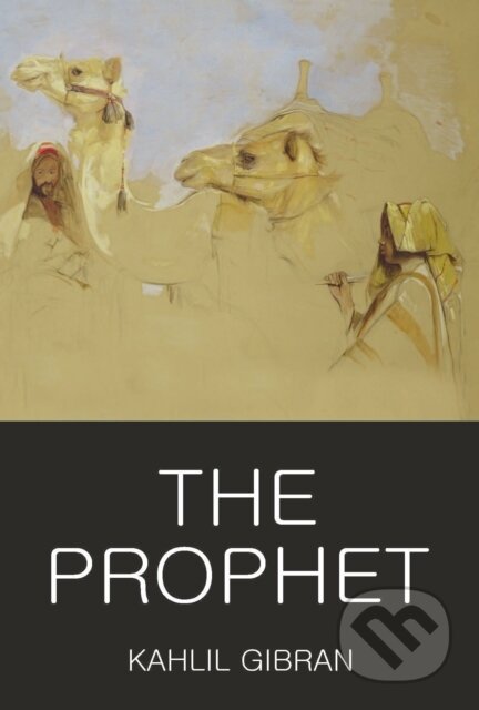 Kniha: The Prophet (Kahlil Gibran). Wordsworth Editions, 1997 Kniha: The Prophet (Kahlil Gibran). Wordsworth Editions, 1997