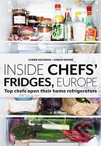 Kniha: Inside Chefs' Fridges, Europe (Adrian Moore a Carrie Solomon). Taschen, 2015 Kniha: Inside Chefs' Fridges, Europe (Adrian Moore a Carrie Solomon). Taschen, 2015