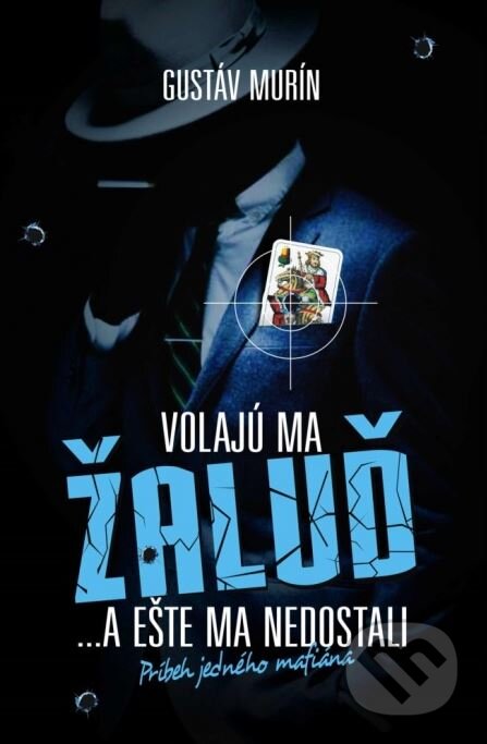 Kniha: Volajú ma Žaluď ...a ešte ma nedostali (Gustáv Murín). Matica slovenská, 2015 Kniha: Volajú ma Žaluď ...a ešte ma nedostali (Gustáv Murín). Matica slovenská, 2015