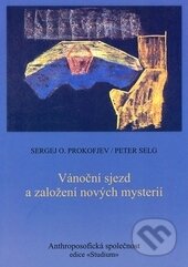 Kniha: Vánoční sjezd a založení nových mysterií (Sergej O. Prokofjev a Peter Selg). Anthroposofická společnost, 2015 Kniha: Vánoční sjezd a založení nových mysterií (Sergej O. Prokofjev a Peter Selg). Anthroposofická společnost, 2015