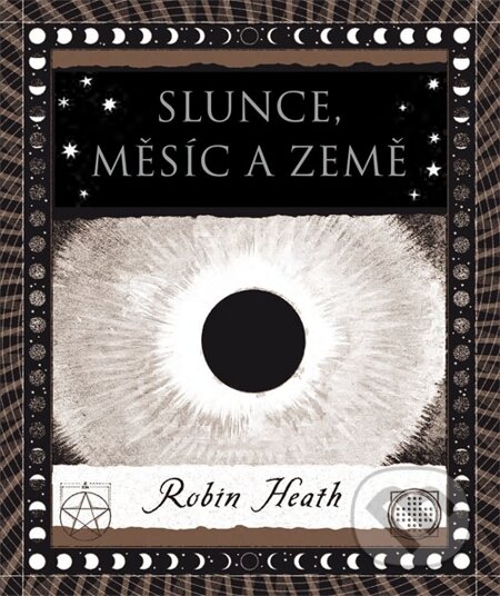 E-kniha: Slunce, Měsíc a Země (Robin Heath). Dokořán, 2015 E-kniha: Slunce, Měsíc a Země (Robin Heath). Dokořán, 2015