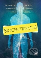 Biocentrismus - Bob Berman, Robert Lanza, Barrister & Principal, 2016