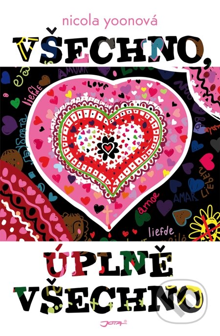 E-kniha: Všechno, úplně všechno (Nicola Yoon). Jota, 2015 E-kniha: Všechno, úplně všechno (Nicola Yoon). Jota, 2015