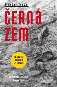 Kniha: Černá zem (Timothy Snyder). Paseka, 2015 Kniha: Černá zem (Timothy Snyder). Paseka, 2015