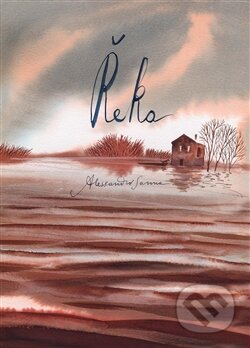 Kniha: Řeka (Alessandro Sanna). Labyrint, 2015 Kniha: Řeka (Alessandro Sanna). Labyrint, 2015