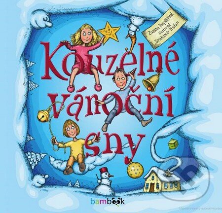 Kniha: Kouzelné vánoční sny (Drahomír Trsťan a Zuzana Pospíšilová). Grada, 2015 Kniha: Kouzelné vánoční sny (Drahomír Trsťan a Zuzana Pospíšilová). Grada, 2015