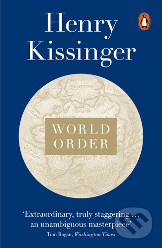 Kniha: World Order (Henry Kissinger). Penguin Books, 2015 Kniha: World Order (Henry Kissinger). Penguin Books, 2015