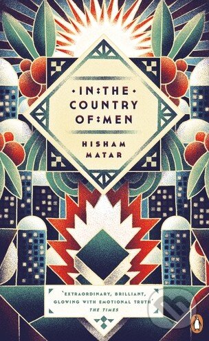 Kniha: In the Country of Men (Hisham Matar). Penguin Books, 2015 Kniha: In the Country of Men (Hisham Matar). Penguin Books, 2015