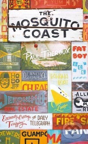 Kniha: The Mosquito Coast (Paul Theroux). Penguin Books, 2015 Kniha: The Mosquito Coast (Paul Theroux). Penguin Books, 2015