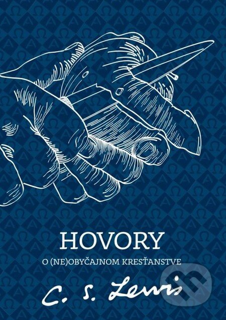 Kniha: Hovory o (ne)obyčajnom kresťanstve (C.S. Lewis), 2015 Kniha: Hovory o (ne)obyčajnom kresťanstve (C.S. Lewis), 2015