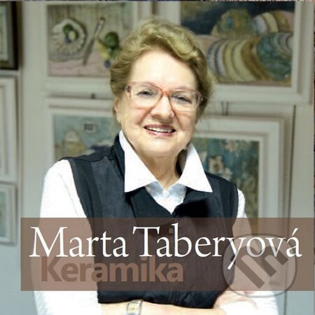 Kniha: Keramika (Marta Taberyová). Atypo, 2015 Kniha: Keramika (Marta Taberyová). Atypo, 2015