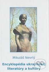 Kniha: Encyklopédia ukrajinskej literatúry a kultúry (Mikuláš Nevrlý). Vysoká škola Danubius, 2014 Kniha: Encyklopédia ukrajinskej literatúry a kultúry (Mikuláš Nevrlý). Vysoká škola Danubius, 2014