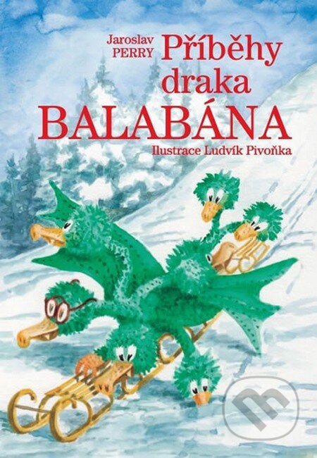 Kniha: Příběhy draka Balabána (Jaroslav Perry). MEA VIA, 2015 Kniha: Příběhy draka Balabána (Jaroslav Perry). MEA VIA, 2015