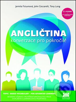 Angličtina - konverzace pro pokročilé - Jarmila Fictumová, John Ceccarelli, Tony Long, Barrister & Principal, 2015